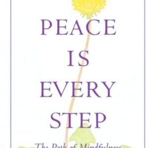 Peace Is Every Step