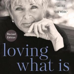 Loving What Is, Revised Edition
